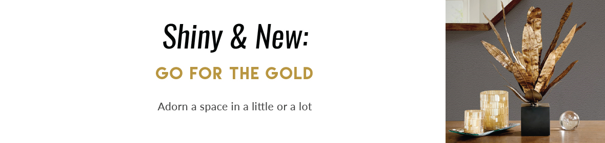 Trending Now May - Gold Accents