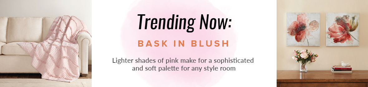 Trending Now July - Bask in Blush