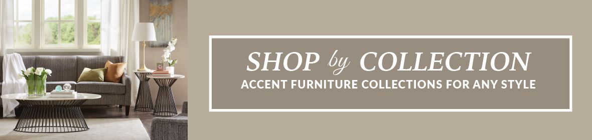 Shop by Collection Accent Furniture